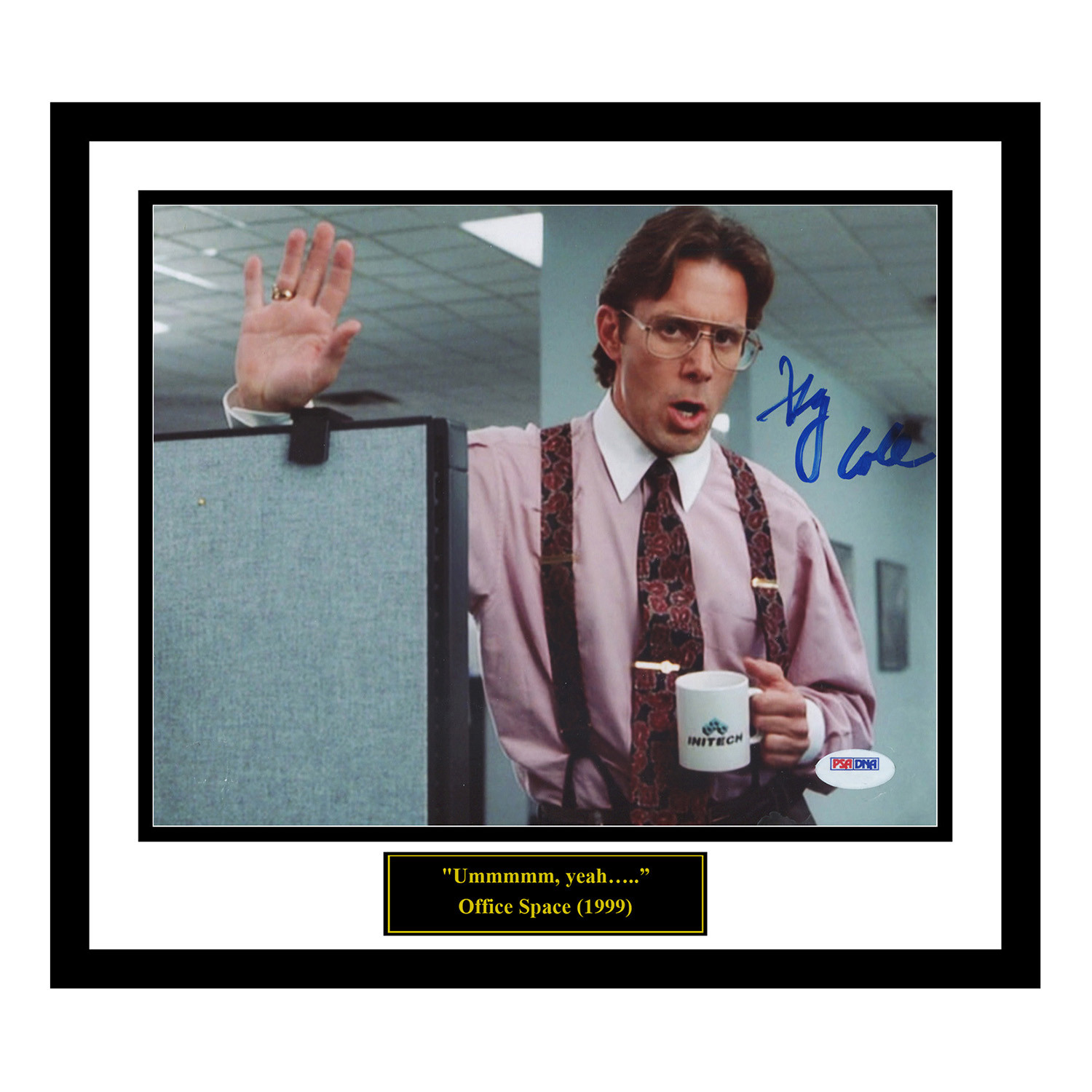 Office Space Bill Lumbergh // Signed By Gary Cole Brigandi